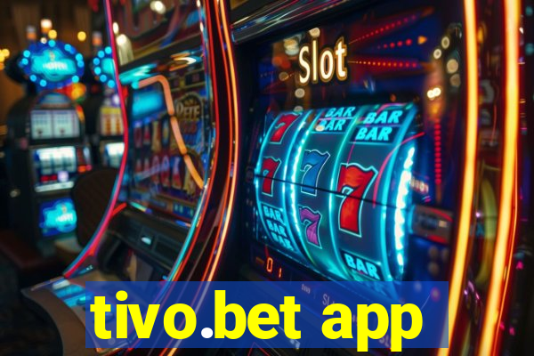 tivo.bet app